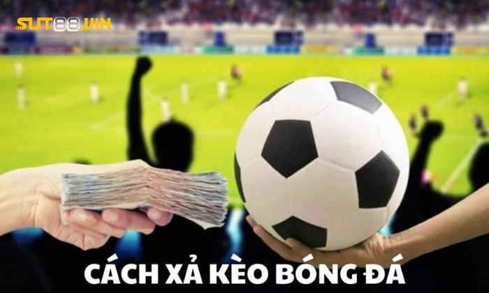 Cách xả kèo hiệu quả nhất 